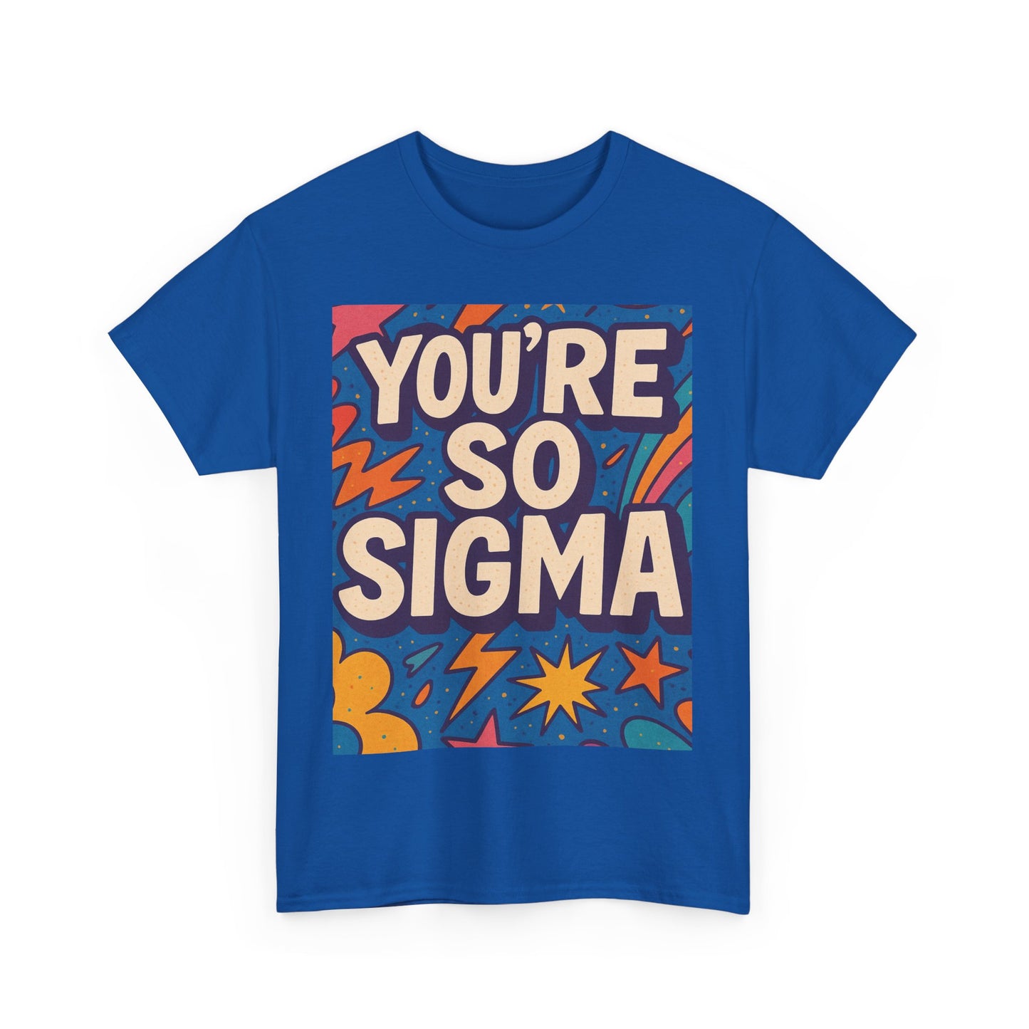 you're so sigma unisex heavy cotton tee - vibrant graphic t-shirt for trendsetters