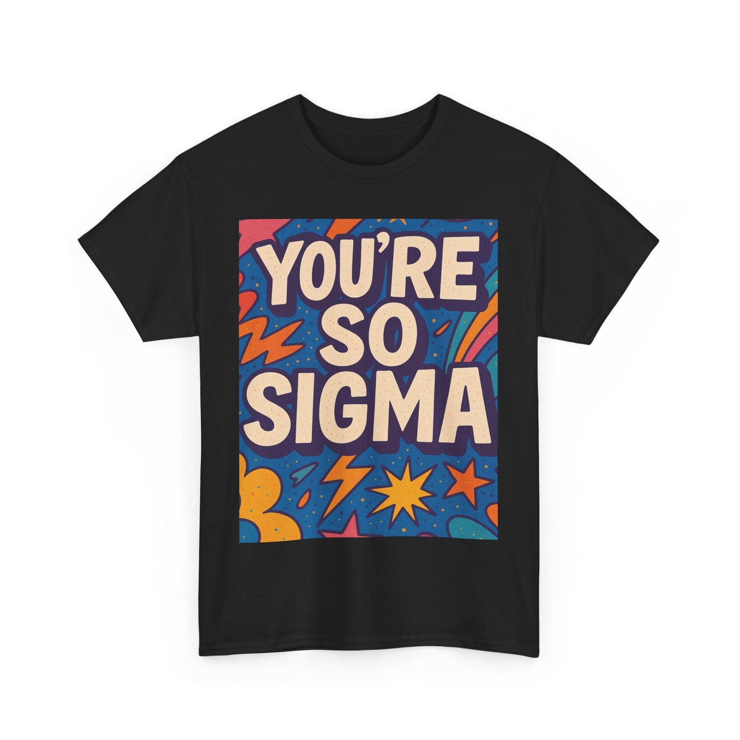 you're so sigma unisex heavy cotton tee - vibrant graphic t-shirt for trendsetters