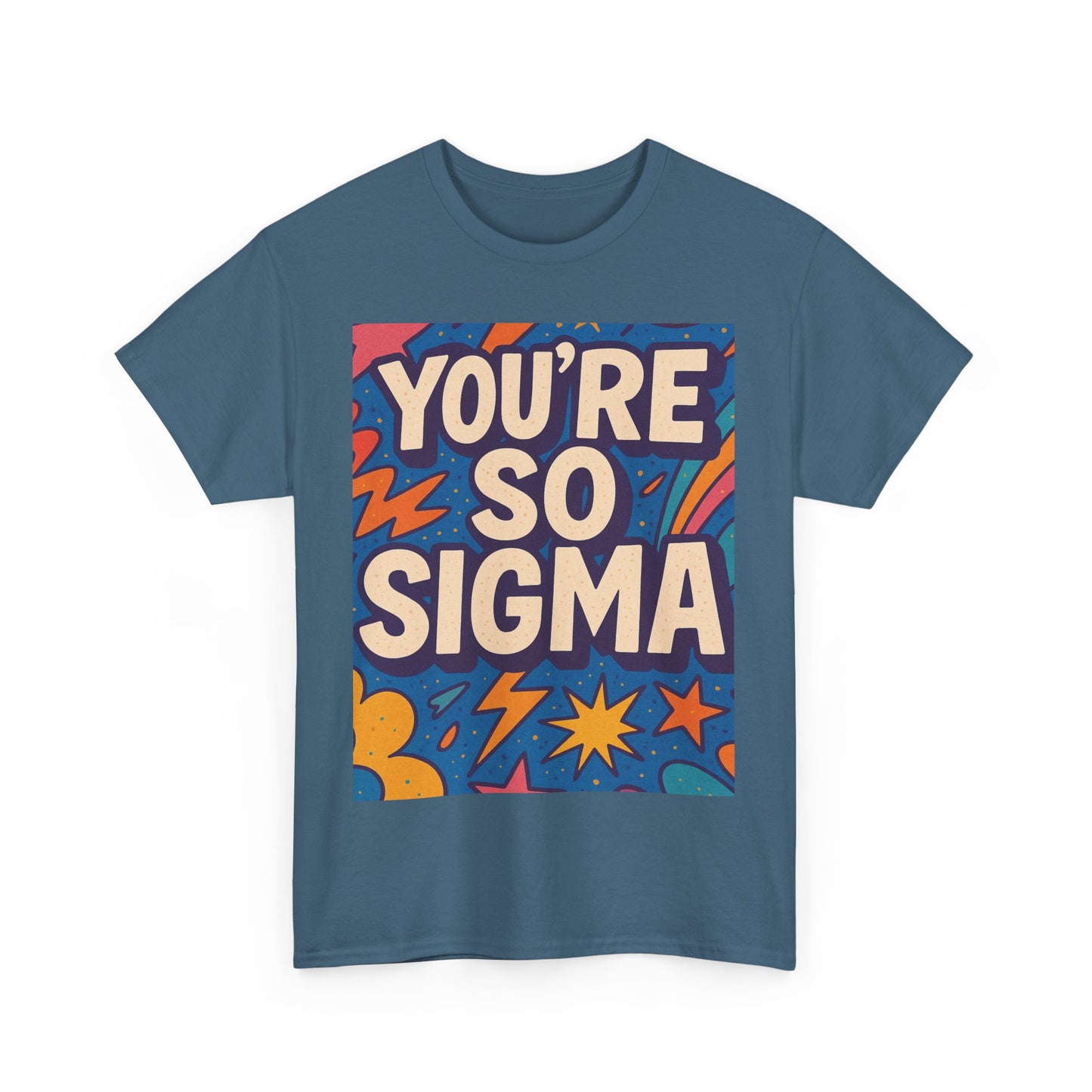 you're so sigma unisex heavy cotton tee - vibrant graphic t-shirt for trendsetters