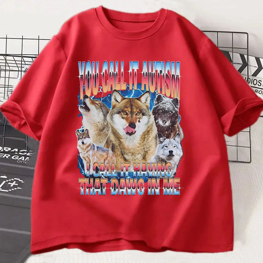 you call it autism t-shirt - funny wolf graphic