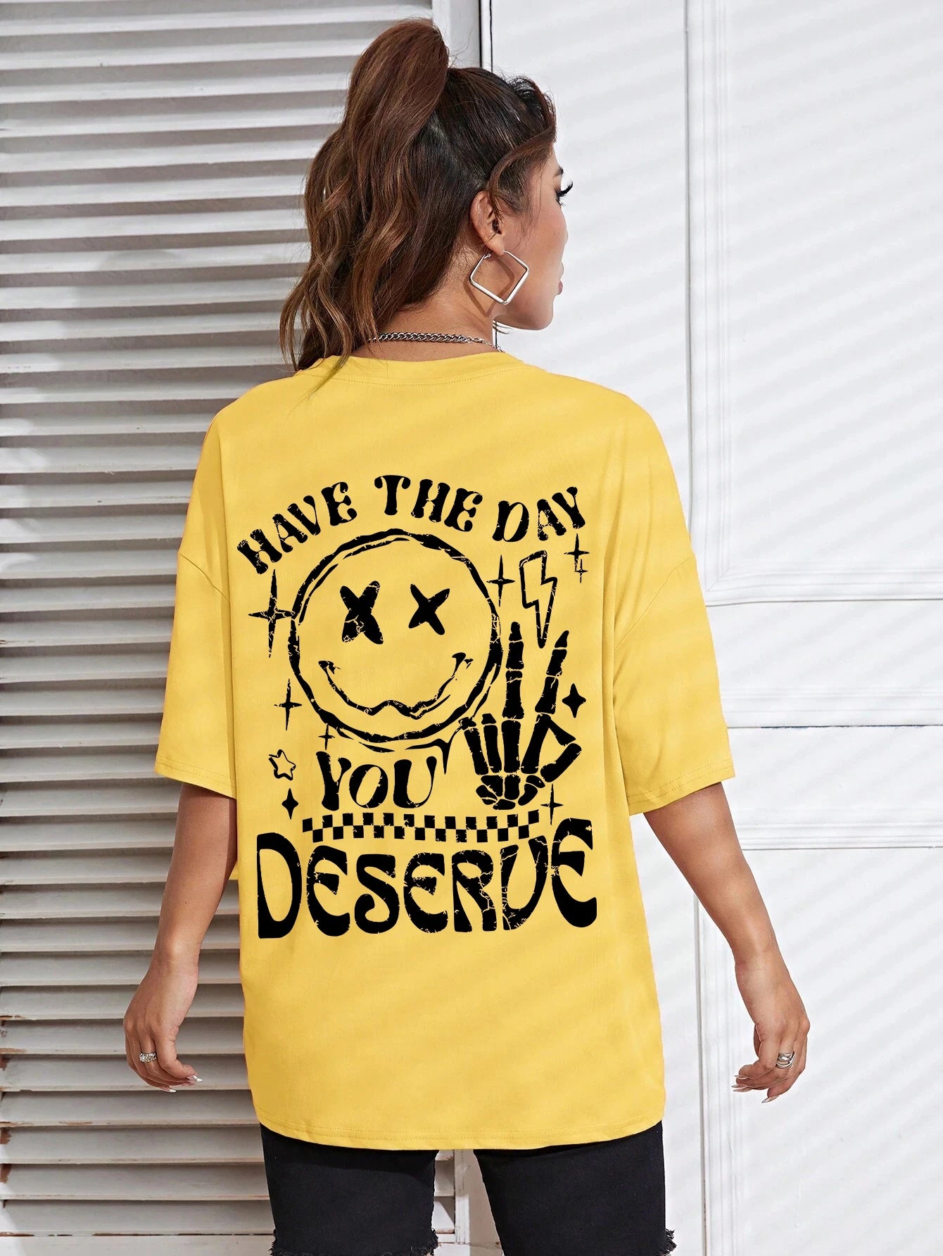 have the day you deserve graphic t-shirt